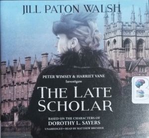 The Late Scholar written by Jill Paton Walsh performed by Matthew Brenher on CD (Unabridged)